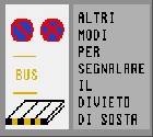 ALTRI MODI PER SEGNALARE IL DIVIETO DI SOSTA
