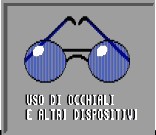 USO DI OCCHIALI