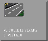 DIVIETI SU TUTTE LE STRADE